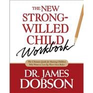 The New Strong-willed Child Workbook