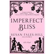 Imperfect Bliss : A Novel