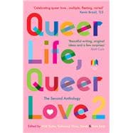 Queer Life, Queer Love 2 The Second Anthology