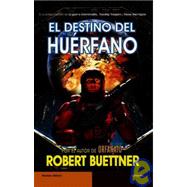 El destino del huerfano/ Orphan's Destiny