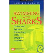 Swimming With Sharks: Global And Regional Dimensions Of The Singapore Economy