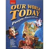 Our World Today, People Places, and Issues, Student Edition