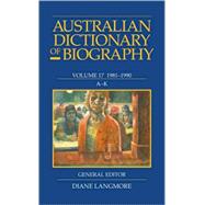 Australian Dictionary of Biography Vol 17 A-K 1981–1990 A–K