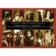Native Land Native People : From the Edward S. Curtis Collection