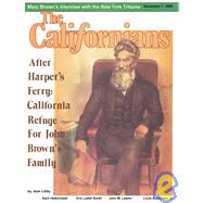 John Brown's Family in California : A Journey by Funeral Train, Covered Wagon, Through Archives, to the Valley of Heart's Delight