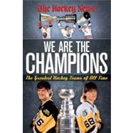 We Are the Champions: The Greatest Hockey Teams of All Time