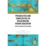 Possibilities and Complexities of Decolonising Higher Education
