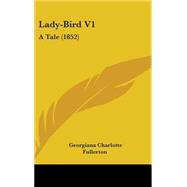 Lady-Bird V1 : A Tale (1852)