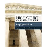 High Court Case Summaries on Employment Law (Keyed to Rothstein, Liebman, Yuracko, and Garden)