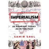Imperialism As Rampant Today As in the Past