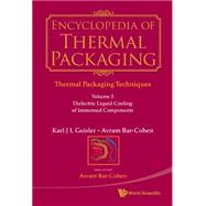Encyclopedia of Thermal Packaging