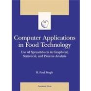 Computer Applications in Food Technology : Use of Spreadsheets in Graphical, Statistical, and Process Analysis