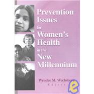 Prevention Issues for Women's Health in the New Millennium