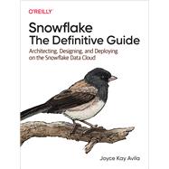Snowflake: The Definitive Guide book cover, ISBN 9781098103828