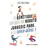 La génétique expliquée par Naruto, Jurassic Park et les super-héros !