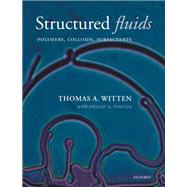 Structured Fluids Polymers, Colloids, Surfactants