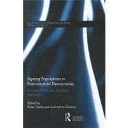 Ageing Populations in Post-industrial Democracies: Comparative Studies of Policies and Politics