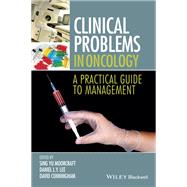 Clinical Problems in Oncology A Practical Guide to Management