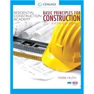 Residential Construction Academy Basic Principles for Construction,9781337913829