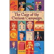 The Case of the Curious Campaign A Whodunit of Many Mini-Mysteries