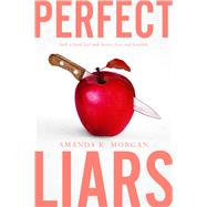 Perfect Liars Such a Good Girl; Secrets, Lies, and Scandals