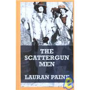 The Scattergun Men