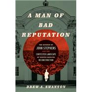 A Man of Bad Reputation