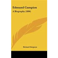 Edmund Campion : A Biography (1896)