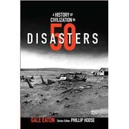 A History of Civilization in 50 Disasters