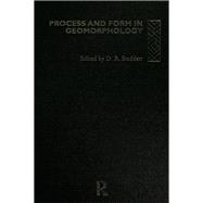 Process and Form in Geomorphology