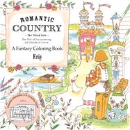 Romantic Country: The Third Tale A Fantasy Coloring Book