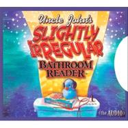 Uncle John's Slightly Irregular Bathroom Reader (the Audio)