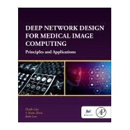 Deep Network Design for Medical Image Computing