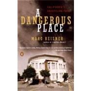 Dangerous Place : California's Unsettling Fate