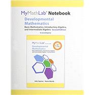 MyLab Math Notebook (looseleaf) for Squires/Wyrick Developmental Math Basic Math, Introductory & Intermediate Algebra
