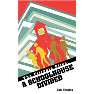 Schoolhouse Divided : The Fitrakis Files