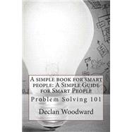 A Simple Book for Smart People