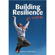 Building Resilience at Work