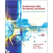 Broadcasting, Cable, the Internet and Beyond : An Introduction to Modern Electronic Media