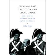 Criminal Law, Tradition and Legal Order: Crime and the Genius of Scots Law, 1747 to the Present