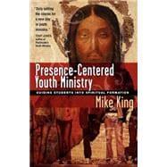 Presence-centered Youth Ministry