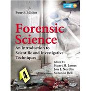 Forensic Science : An Introduction to Scientific and Investigative Techniques, Fourth Edition