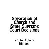 Separation of Church and State Supreme Court Decisions