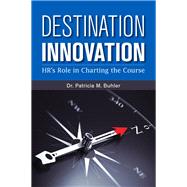 Destination Innovation HR’s Role in Charting the Course