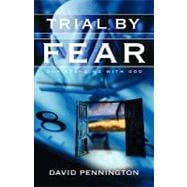 Trial by Fear