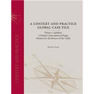 A Context and Practice Global Case File: Thorpe v. Lightfoot, A Mother's International Hague Petition for the Return of Her Child