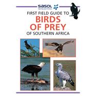First Field Guide to Birds of Prey of Southern Africa