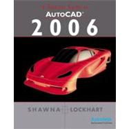 Tutorial Guide to AutoCAD 2006, A
