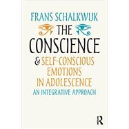 The Conscience and Self-Conscious Emotions in Adolescence: An integrative approach