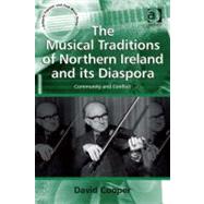 The Musical Traditions of Northern Ireland and Its Diaspora: Community and Conflict,9780754693833